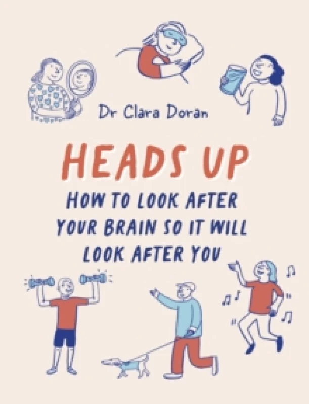 Image of Heads Up : How to look after your brain so it will look after you Hardback