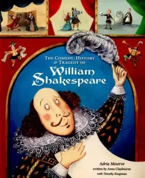 Image of The comedy history & tragedy of William Shakespeare by Anna Claybourne