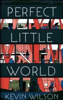 Image of Perfect Little World by Kevin Wilson Hardback