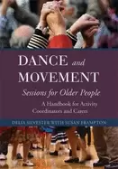 Image of dance and movement sessions for older people a handbook for activity coordi