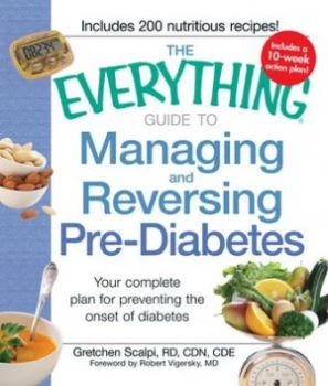 Image of The Everything Guide to Managing and Reversing Pre-Diabetes by Gretchen Scalpi Book