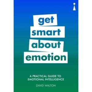Image of A Practical Guide to Emotional Intelligence : Get Smart about Emotion