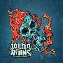 Image of Halfway Human by Within the Ruins CD Album