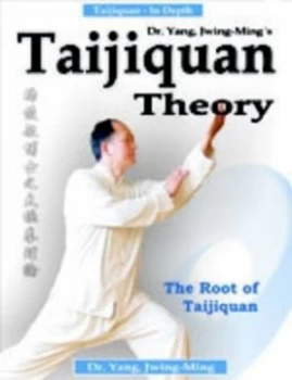Image of Taijiquan Theory of Dr. Yang Jwing-Ming by Yang Jwing-Ming Paperback