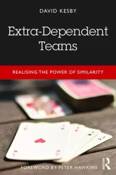 Image of Extra-Dependent TeamsRealising the Power of Similarity