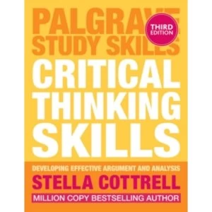 Image of Critical Thinking Skills : Effective Analysis, Argument and Reflection