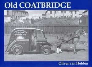 Image of Old Coatbridge by Oliver Van Helden Book