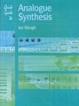 Image of Quick Guide to Analogue Synthesis by Ian Waugh Paperback