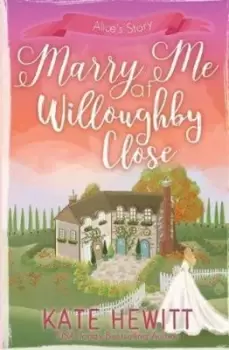 Image of Marry Me at Willoughby Close by Kate Hewitt