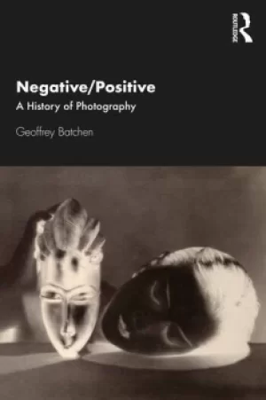 Image of Negative/PositiveA History of Photography