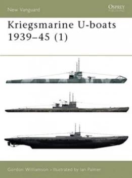 Image of Kriegsmarine U-Boats 1939-45. 1 by Gordon Williamson Paperback