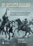Image of no greater calling a chronological record of sacrifice and heroism during t