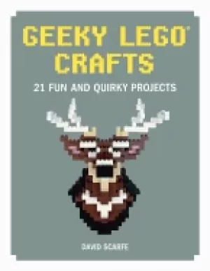 Image of geeky lego crafts 21 fun and quirky projects