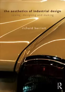 Image of The Aesthetics of Industrial DesignSeeing Designing and Making