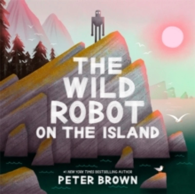 Image of The Wild Robot on the Island : a gorgeous picture book to introduce younger readers to the bestselling series Paperback / softback