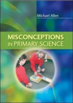 Image of Misconceptions in Primary Science by Michael Allen Paperback