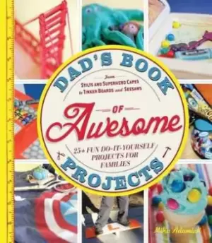 Image of Dad's book of awesome projects - Mike Adamick - Paperback - Used