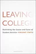 Image of leaving college rethinking the causes and cures of student attrition