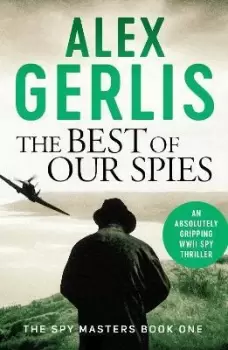 Image of The Best of Our Spies by Alex Gerlis