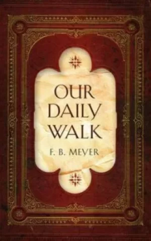 Image of Our daily walk by F. B Meyer