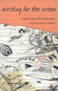 Image of Writing for the Screen by Craig Batty Paperback