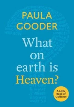 Image of Where on Earth Is Heaven by Paula Gooder Book