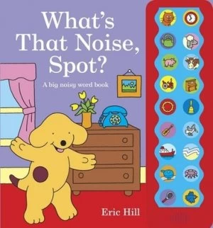 Image of Whats That Noise Spot by Eric Hill Book