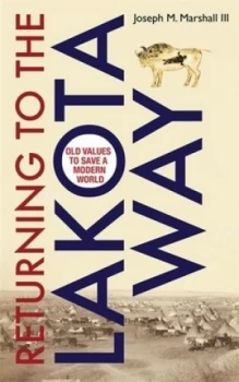 Image of Returning to the Lakota Way by Joseph M. Marshall Iii Paperback