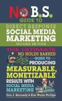 Image of No B.S. Guide to Direct Response Social Media Marketing