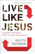 Image of live like jesus discover the power and impact of your true identity
