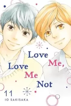 Image of Love Me, Love Me Not, Vol. 11 by Io Sakisaka