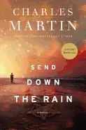 Image of send down the rain new from the author of the mountains between us and the