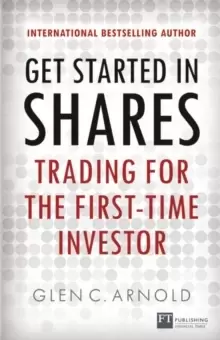 Image of Get Started in Shares : Trading for the First-Time Investor