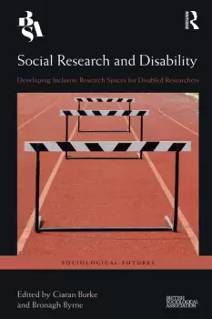 Image of Social Research and DisabilityDeveloping Inclusive Research Spaces for Disabled Researchers