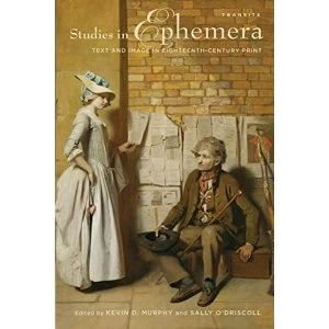 Image of Studies in Ephemera: Text and Image in Eighteenth-Century Print by Bucknell University Press (Paperback, 2015)