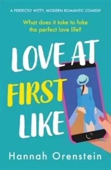 Image of Love at First Like : A wise and witty rom-com of love in the digital age