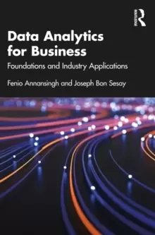 Image of Data Analytics for Business : Foundations and Industry Applications