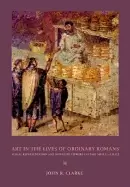 Image of art in the lives of ordinary romans visual representation and non elite vie