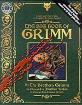 Image of The Big Book of Grimm by Jacob Grimm and Wilhelm Grimm and Jonathan Vankin Paperback