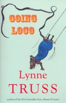 Image of Going Loco by Lynne Truss Paperback