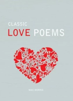 Image of Classic Love Poems by Max Morris Hardback