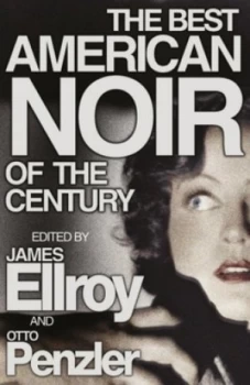 Image of The Best American Noir of the Century by James Ellroy Book