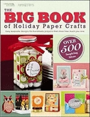 Image of big book of holiday paper crafts over 500 easy keepsake designs for all hol