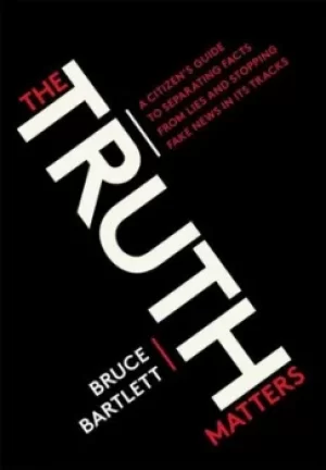 Image of The truth matters by Bruce R. Bartlett