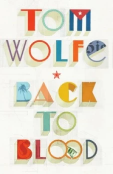 Image of Back to Blood by Tom Wolfe Paperback
