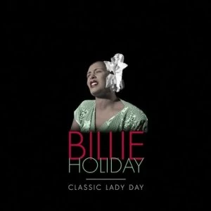 image of Classic Lady Day by Billie Holiday CD Album