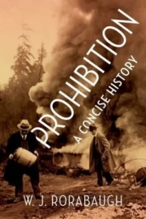 Image of Prohibition by W. J. Rorabaugh
