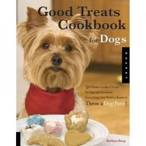 Image of The Good Treats Cookbook for Dogs Paperback