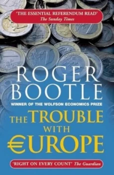 Image of The Trouble with Europe by Roger Bootle Book