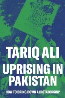 Image of Uprising in Pakistan : How to Bring Down a Dictatorship